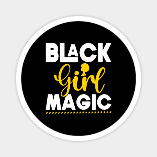 Black Girl Magic, Black History, Black women Magnet